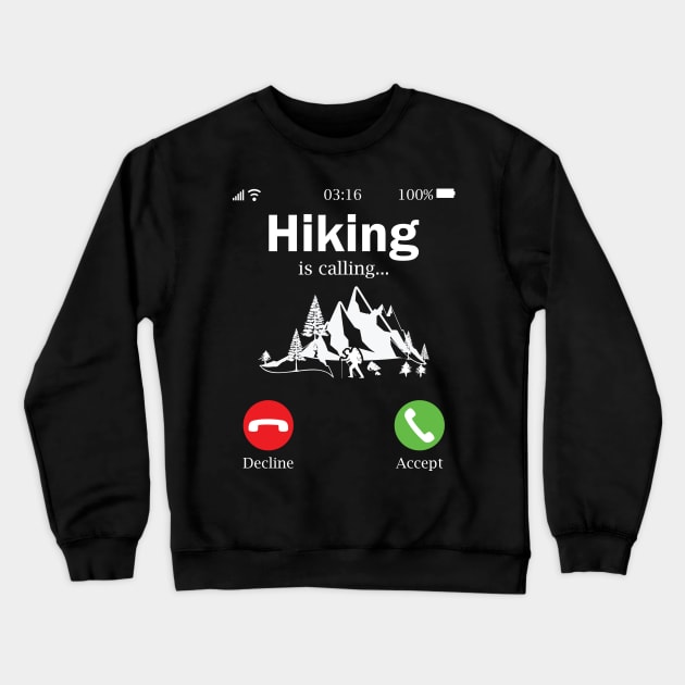 Hiking is calling Crewneck Sweatshirt by busines_night